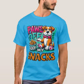 Paws Off My Snacks - grappige hondenliefhebber T-shirt (Voorkant)