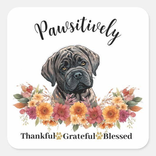 Pawsitief Dankbaar Gezegend Mooie Hond Vierkante Sticker (Voorkant)