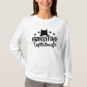 Pawsitive Cattitude Grappige Kat citaten T-shirt (Voorkant)