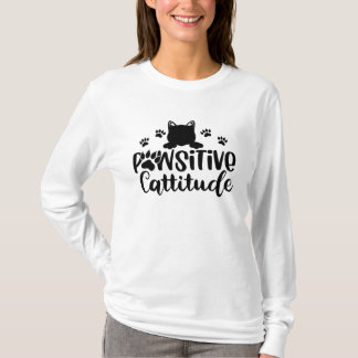 Pawsitive Cattitude Grappige Kat citaten T-shirt