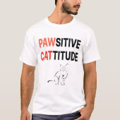 Pawsitive Cattitude T-shirt (Voorkant)