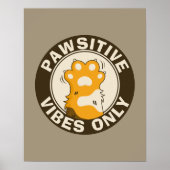 Pawsitive vibes only Cute Cat Paw Funny Pun Poster (Voorkant)