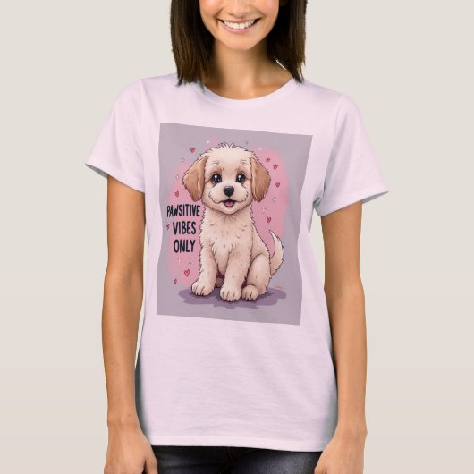 Pawsitive Vibes Only – Schattigee en verheffende k T-shirt (Voorkant)