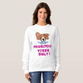 Pawsitive Vibes Only ! Trui (Voorkant volledig)