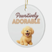 Pawsitively Adorable  Keramisch Ornament (Links)