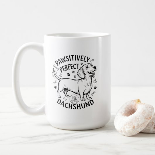 "Pawsitively Perfect" Dachshund Bistro Mok (Met donut)