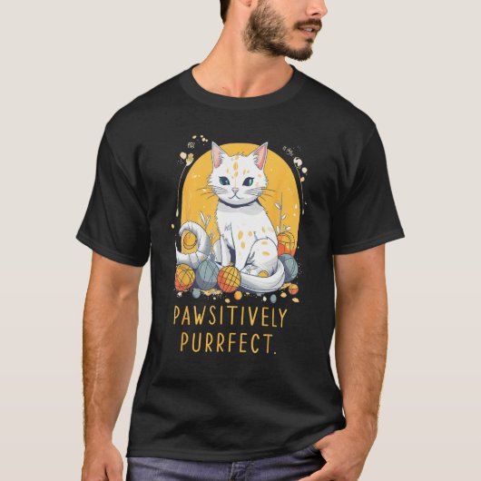Pawsitively Purrfect  perfect sarcastic for Cat T-shirt (Voorkant)