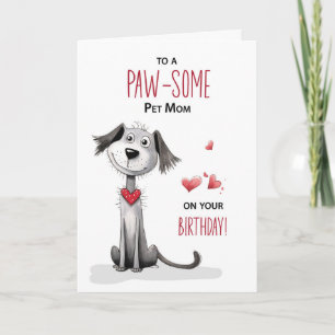 Pawsome Dog Pet Mom Grappige grillige verjaardag Kaart