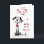 Pawsome Son Hondenliefhebber grillige verjaardag Kaart<br><div class="desc">Een leuke en grillige verjaardagskaart voor je zoontje, met een schattige hondenillustratie met een speelse voorboodschap. Perfect voor iedereen die van honden houdt, deze kaart voegt een vleugje humor en warmte toe aan zijn speciale dag. De eenvoudige, grappige boodschap van binnen zal hem aan het lachen maken. Bekijk meer kaarten...</div>