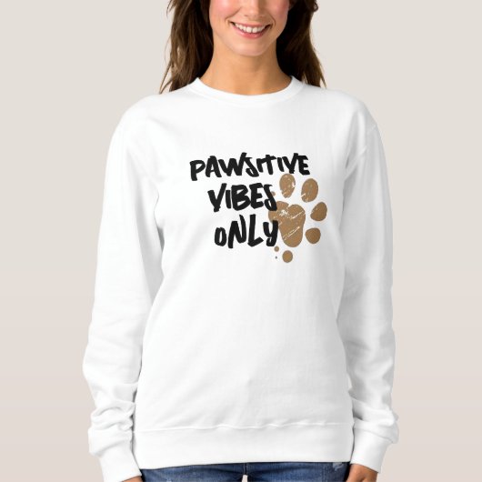 Pawstive Vibes Sweatshirt - Custom Paw Hoodie (Voorkant)