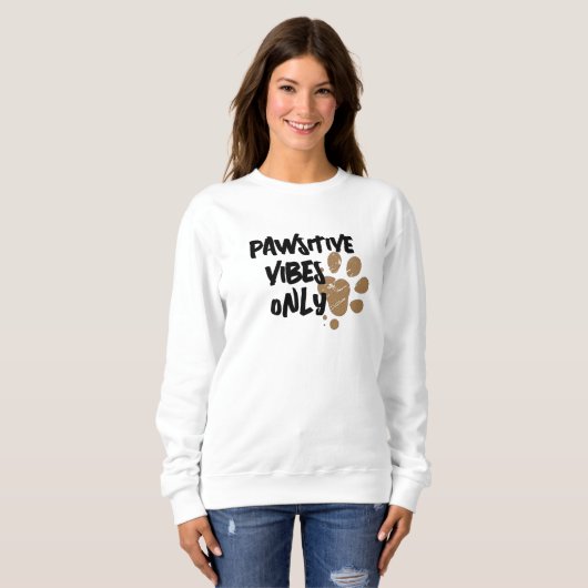 Pawstive Vibes Sweatshirt - Custom Paw Hoodie (Voorkant volledig)