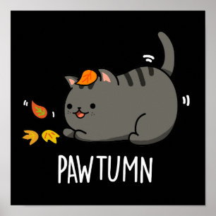Pawtumn schattig najaar Kitty Cat Pun Dark BG Poster