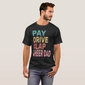 Pay Drive Clap Cheer Dad Cheerleading Father Cheer T-shirt (Voorkant volledig)