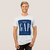 PAY GAP Parodie Satire T-shirt (Voorkant volledig)