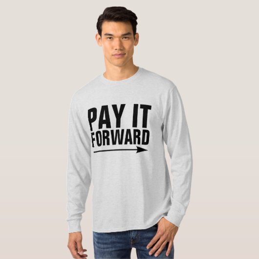 PAY IT FORWARD T-shirts (Voorkant volledig)