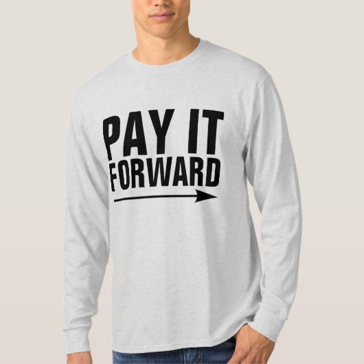 PAY IT FORWARD T-shirts (Voorkant)
