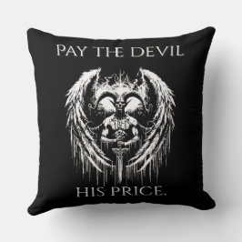 Pay the Devil His Price Kussen