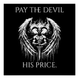Pay the Devil His Price Perfect Poster