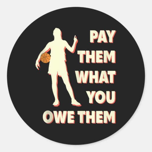 Pay Them What You Owe Them Support Women’s Basketb Ronde Sticker (Voorkant)