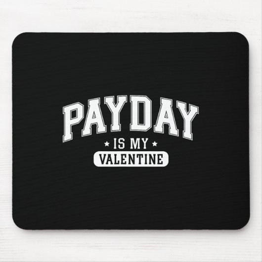 Payday Is My Valentine' Funny Retro Graphic Tee Me Muismat (Voorkant)