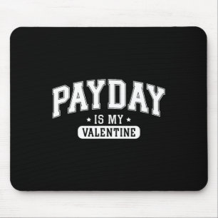 'Payday Is My Valentine' Grappige Retro Grafische Muismat