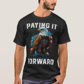 Paying It Forward American Bald Eagle America 4th  T-shirt (Voorkant)