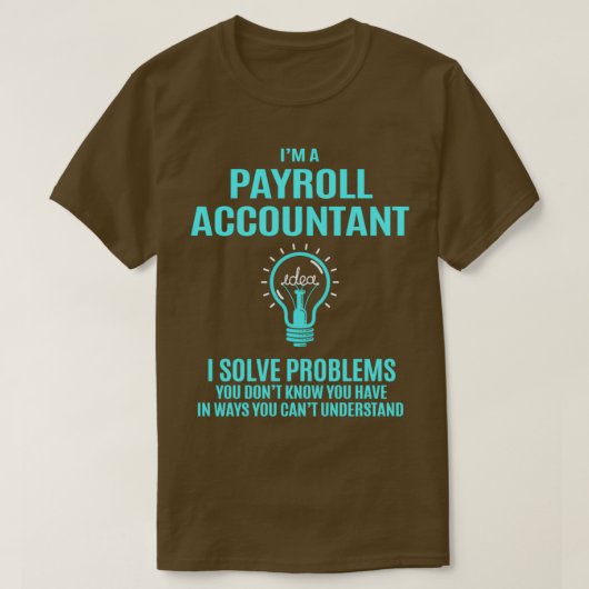 Payroll Accountant I lost problemen op Cadeauobjec T-shirt (Design voorkant)
