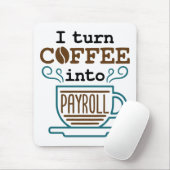 Payroll Clerk ik maak van koffie een loonrol Muismat (Met muis)