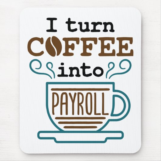 Payroll Clerk ik maak van koffie een loonrol Muismat (Voorkant)