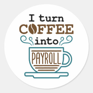 Payroll Clerk ik maak van koffie een loonrol Ronde Sticker