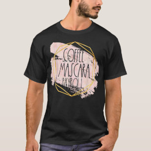 Payroll Gifts Vrouwen Human Resources Finance Koff T-shirt