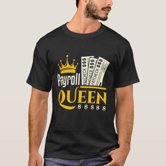 Payroll Queen T-shirt (Voorkant)