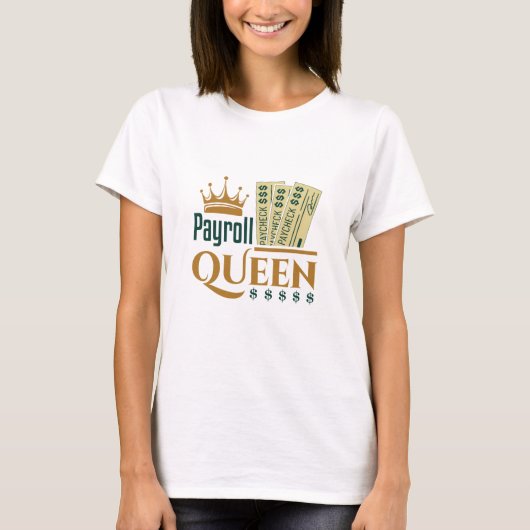 Payroll Queen T-shirt (Voorkant)