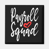Payroll Specialist Squad Funny Gift Magneet (Voorkant)