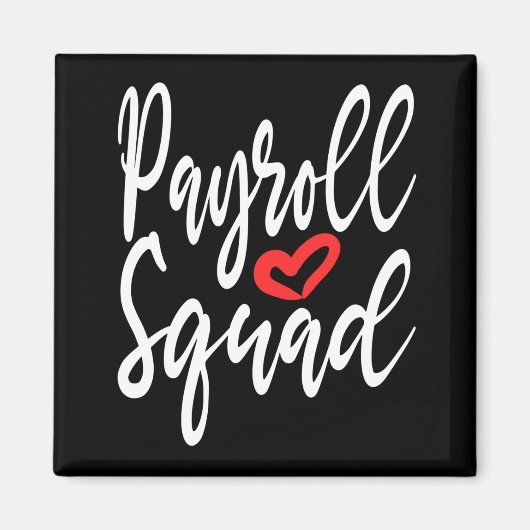 Payroll Specialist Squad Funny Gift Magneet (Voorkant)
