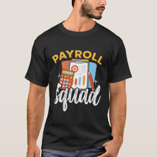 Payroll Squad CPA Accountant T-shirt