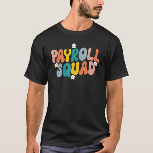 Payroll Squad Floral Retro Groovy Specialist Tea T-shirt (Voorkant)