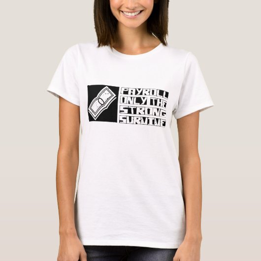 Payroll Survive T-shirt (Voorkant)