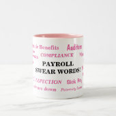 Payroll Swear Words Funny Payroll Words Gift Tweekleurige Koffiemok (Center)