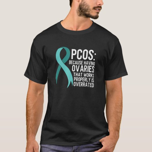 PCOS Awareness Polycystic Ovary Syndrome Humor T-shirt (Voorkant)