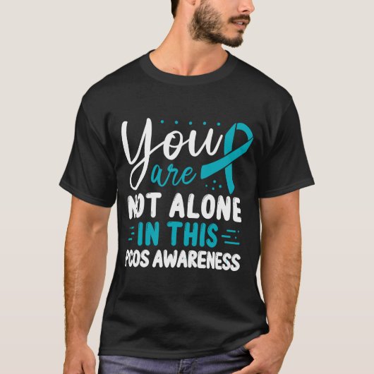 PCOS Bewustheid U bent niet alleen in deze strijd T-shirt (Voorkant)