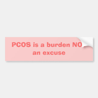 PCOS is een last GEEN excuus Bumpersticker
