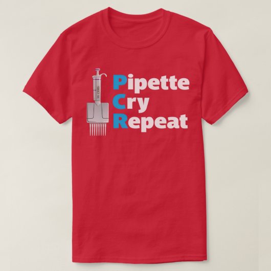 PCR Pipet Cry Herhaal met Multichannel Micropipe T-shirt (Design voorkant)