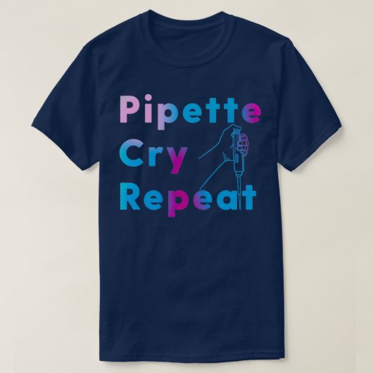 PCR Pipette Cry Repeat T-shirt (Design voorkant)