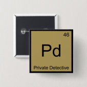 Pd - Privé-detective scheikunde elementsymbool T Vierkante Button 5,1 Cm (Voorkant /achterkant)