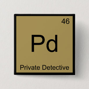 Pd - Privé-detective scheikunde elementsymbool T Vierkante Button 5,1 Cm