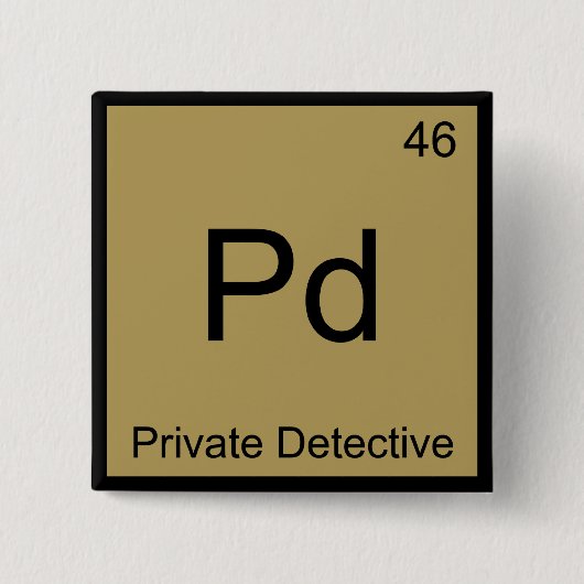 Pd - Privé-detective scheikunde elementsymbool T Vierkante Button 5,1 Cm (Voorkant)