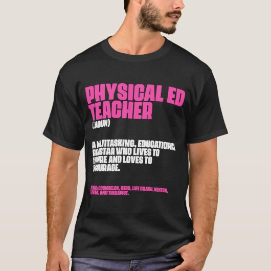 PE Definition Physical Education Teacher Pun 1 T-shirt (Voorkant)
