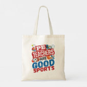 PE-docenten zijn goede sporters en leraren Tote Bag (Achterkant)
