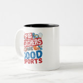 PE-docenten zijn goede sporters en leraren Tweekleurige Koffiemok (Voorkant links)